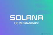Problemy Solana ze stabilnością